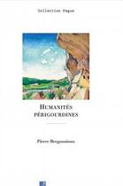 Couverture du livre « Humanités périgourdines » de Pierre Bergounioux aux éditions Editions Du Ruisseau