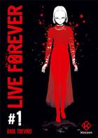 Couverture du livre « Live forever Tome 1 » de Raul Trevino aux éditions Kotoon