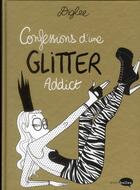 Couverture du livre « Confessions d'une glitter addict » de Diglee aux éditions Marabout