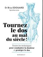 Couverture du livre « Tourner le dos au mal du siècle » de Brice Edouard aux éditions Marabout