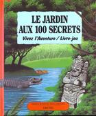 Couverture du livre « Jardin Aux 100 Secrets » de Burston aux éditions Grund
