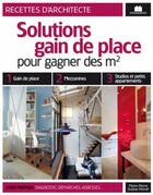 Couverture du livre « Solutions gain de place ; pour gagner des m² » de Marie-Pierre Dubois-Petroff aux éditions Massin