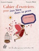 Couverture du livre « Cahier d'exercices pour être bien dans sa peau » de Francoise Dorn et Elisabeth Couzon aux éditions Esf