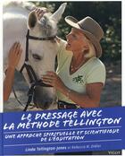 Couverture du livre « Dresser son cheval avec la méthode Tellington » de Linda Tellington-Jones aux éditions Vigot