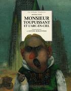 Couverture du livre « Monsieur toupuissant et l'arc-en-ciel » de Monika Feth aux éditions Actes Sud