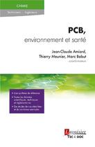 Couverture du livre « PCB, environnement et santé » de Jean-Claude Amiard et Thierry Meunier et Marc Babut aux éditions Tec Et Doc