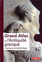 Couverture du livre « Grand atlas de l'Antiquité grecque classique et hellénistique » de Nicolas Richer et Laurianne Martinez-Seve aux éditions Autrement