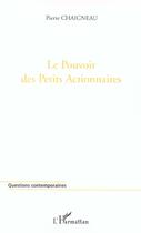 Couverture du livre « Le pouvoir des petits actionnaires » de Pierre Chaigneau aux éditions L'harmattan