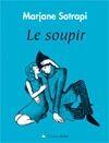 Couverture du livre « Le soupir » de Marjane Satrapi aux éditions Breal