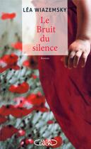 Couverture du livre « Le bruit du silence » de Lea Wiazemsky aux éditions Michel Lafon