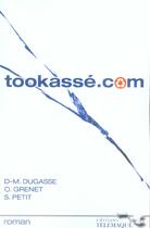 Couverture du livre « Tookasse.Com » de S Petit et D-M Dugasse et O Grenet aux éditions Telemaque