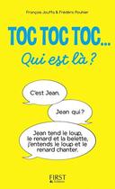 Couverture du livre « Toc toc toc qui est là ? » de Francois Jouffa et Frederic Pouhier aux éditions First