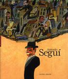 Couverture du livre « Antonio Seguí » de Daniel Abadie aux éditions Hazan