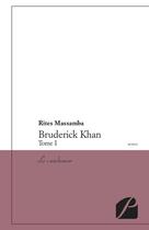 Couverture du livre « Bruderick Khan Tome 1 ; le cauchemar » de Rites Massamba aux éditions Editions Du Panthéon