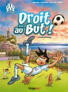 Couverture du livre « Droit au but ! Tome 2 : le foot du coeur ! » de Skiav et Zampano et Jean-Luc Garrera et Agnello Thierry aux éditions Hugo Bd