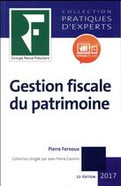Couverture du livre « Gestion fiscale du patrimoine (édition 2017) » de Pierre Fernoux aux éditions Revue Fiduciaire