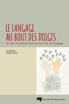 Couverture du livre « Le langage au bout des doigts » de Victor Frak et Tatjana Nazir aux éditions Presses De L'universite Du Quebec