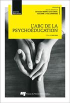 Couverture du livre « L'abc de la psychoéducation » de Annie Aime et Christophe Maiano et Sylvain Coutu et Vicky Lafantaisie aux éditions Pu De Quebec