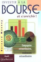 Couverture du livre « Investir Bourse & Faire Bcp D'Argent » de Bernard Mooney aux éditions Quebecor