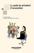 Couverture du livre « Le guide du président d'association » de La Navette et Didier Barthel aux éditions Territorial