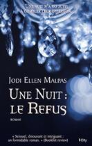 Couverture du livre « Une nuit ; le refus » de Jodi Ellen Malpas aux éditions City
