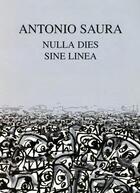 Couverture du livre « Nulla dies sine linea » de Antonio Saura aux éditions Georg