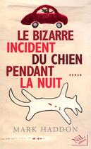 Couverture du livre « Le bizarre incident du chien pendant la nuit » de Mark Haddon aux éditions Nil