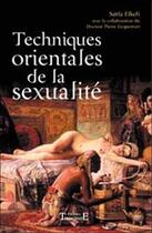 Couverture du livre « Techniques orientales de la sexualite » de Saida Elkefi aux éditions Trajectoire