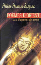 Couverture du livre « Poemes D'Orient ; Fragments Des Temps » de Helene Hamani-Badjana aux éditions Alinea Developpement