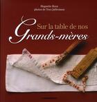 Couverture du livre « Sur la table de nos grands-mères » de Roux Huguette aux éditions Cheminements