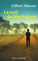 Couverture du livre « La nuit de Maritzburg » de Gilbert Sinoue aux éditions Libra Diffusio