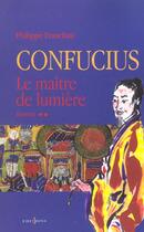 Couverture du livre « Confucius Tome 2 ; le maître de lumière » de Philippe Franchini aux éditions Editions 1