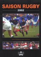 Couverture du livre « Saison rugby 2002 » de Escot R aux éditions Chronosports