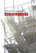 Couverture du livre « Échafaudages » de Helene Bonafous-Murat aux éditions Le Passage