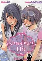 Couverture du livre « Unordinary life t.1 » de Yukari Yashiki et Aoi aux éditions Asuka