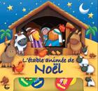 Couverture du livre « L'étable animée de Noël » de Juliet David aux éditions Ligue Pour La Lecture De La Bible