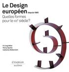 Couverture du livre « Le design européen depuis 1985 ; quelles formes pour le XXIe siècle ? » de Miller+Sparke+Mcderm aux éditions Citadelles & Mazenod