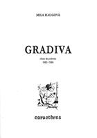 Couverture du livre « Gradiva ; choix de poèmes 1983-1999 » de Mila Haugova aux éditions Caracteres