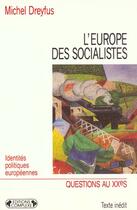 Couverture du livre « L'europe des socialistes » de Michel Dreyfus aux éditions Complexe