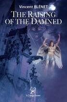 Couverture du livre « The raising of the damned » de Vincent Blenet aux éditions La Compagnie Litteraire