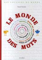 Couverture du livre « Le monde des mots » de Pascale Cheminee aux éditions Circonflexe