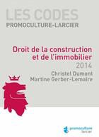 Couverture du livre « Droit de la construction et de l'immobilier (2e édition) » de Christel Dumont et Martine Gerber-Lemaire aux éditions Promoculture