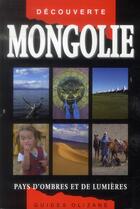 Couverture du livre « Mongolie, pays d'ombres et de lumières » de Gaelle Lacaze et Catherine Borel aux éditions Olizane