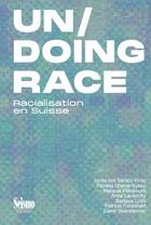 Couverture du livre « Un/doing race : racialisation en Suisse » de Jovita Dos Santos Pinto aux éditions Seismo