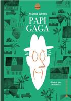 Couverture du livre « Papi gaga » de Lalalimola et Marcia Abreu aux éditions La Joie De Lire