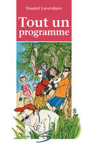 Couverture du livre « Tout Un Programme » de Daniel Laverdure aux éditions Soulieres