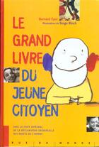 Couverture du livre « Le grand livre du jeune citoyen » de Bernard Epin et Serge Bloch aux éditions Rue Du Monde