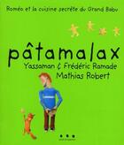 Couverture du livre « Pâtamalax » de Frederic Ramade et Yassamah Ramade et Mathias Robert aux éditions Points De Suspension
