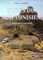 Couverture du livre « Pistes du sud tunisien à travers l'histoire » de Gandini aux éditions Extrem Sud