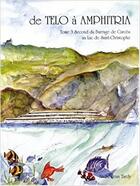 Couverture du livre « De telo a amphitria t.3 second ; du barrage de carces au lac de saint-chriqtophe » de Andre-Jean Tardy aux éditions Nerthe